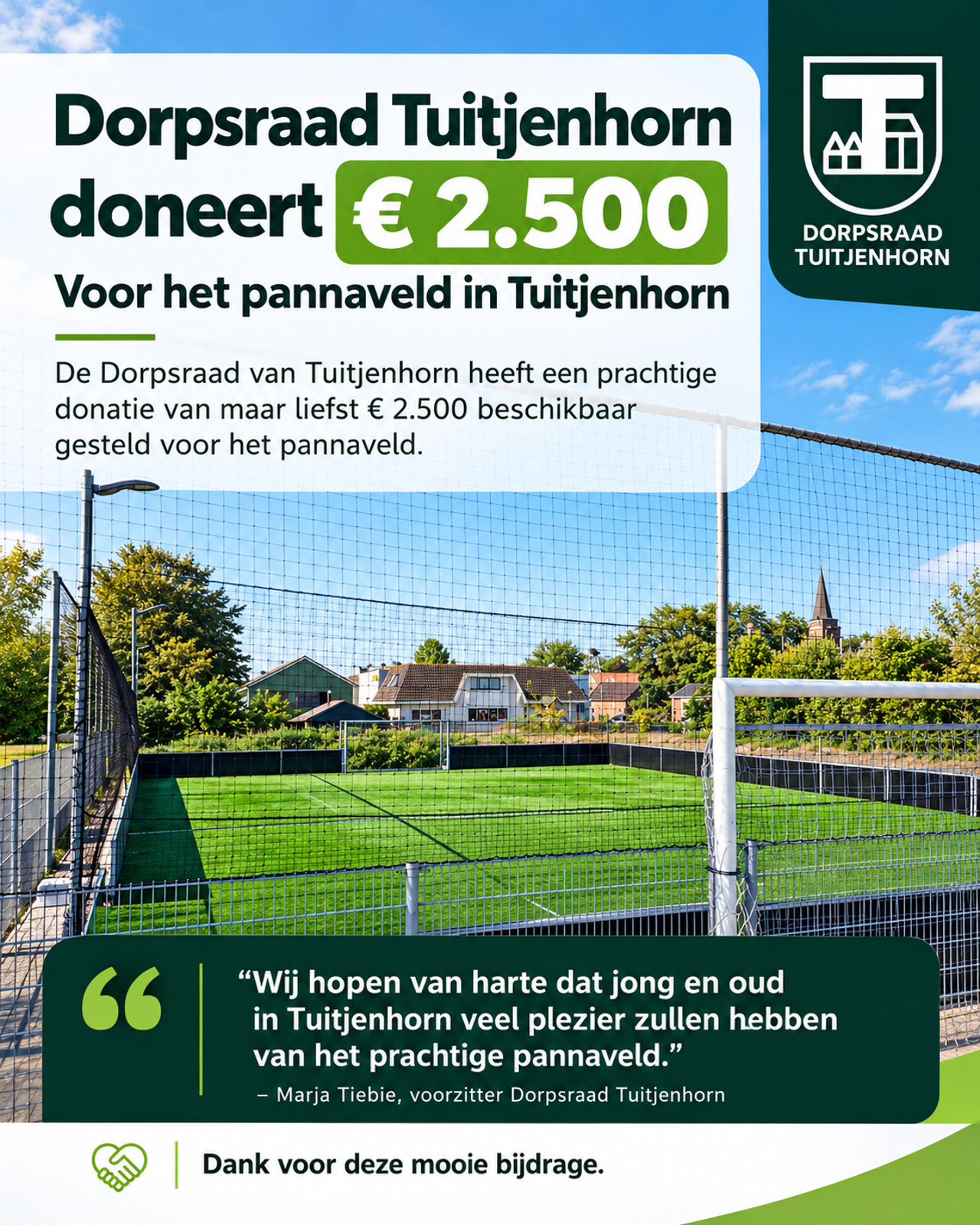 Prachtige bijdrage Dorpsraad Tuitjenhorn voor het nieuwe pannaveld